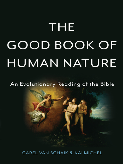 Title details for The Good Book of Human Nature by Carel van Schaik - Available